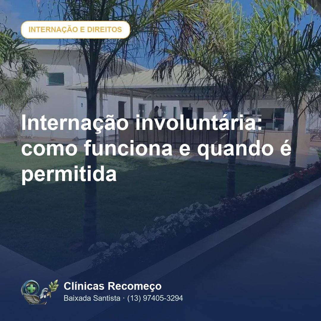 Internação involuntária: como funciona e quando é permitida
